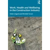 KNYGA Helen Lingard Work, Health and Wellbeing in the Construction Industry