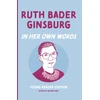 KNYGA Helena Hunt Ruth Bader Ginsburg: In Her Own Words
