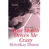 KNYGA Helenkay Dimon Your Mouth Drives Me Crazy