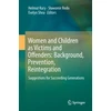 KNYGA Helmut Kury Women and Children as Victims and Offenders: Background, Prevention, Reintegration