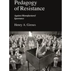 KNYGA Henry A Giroux Pedagogy of Resistance