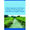 KNYGA Herman Depeweg New Approach to Sediment Transport in the Design and Operation of Irrigation Canals
