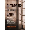 KNYGA Homer Venters Outbreak Behind Bars