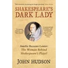 KNYGA Hudson John Shakespeare's Dark Lady
