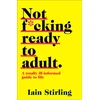 KNYGA Iain Stirling Not F*cking Ready to Adult