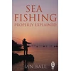 KNYGA Ian Ball Sea Fishing Properly Explained