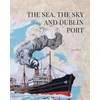 KNYGA Ian Elliot Sea, the Sky and Dublin Port