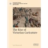 KNYGA Ian Haywood Rise of Victorian Caricature