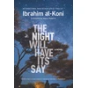 KNYGA Ibrahim Al Koni Night Will Have Its Say
