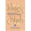 KNYGA Idries Shah Special Problems in the Study of Sufi ideas
