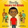 KNYGA Irene J Steele Timothy Talks to Jesus