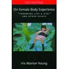 KNYGA Iris Marion Young On Female Body Experience