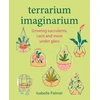 KNYGA Isabelle Palmer Terrarium Imaginarium