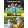 KNYGA Izzi Howell Our World in Crisis: Health and Disease