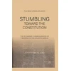 KNYGA J Chu Stumbling Towards the Constitution