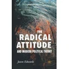 KNYGA J Edwards Radical Attitude and Modern Political Theory