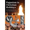 KNYGA J M Wheeler Paganism in Christian Holidays