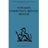 KNYGA J Sutherland Towards Community Mental Health