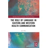 KNYGA Jack Pun Role of Language in Eastern and Western Health Communication