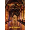 KNYGA Jack Remick What Do I Know?