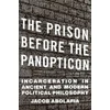 KNYGA Jacob Abolafia Prison before the Panopticon