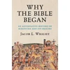 KNYGA Jacob L Wright Why the Bible Began