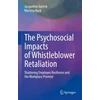 KNYGA Jacqueline Garrick Psychosocial Impacts of Whistleblower Retaliation