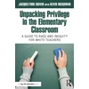 KNYGA Jacquelynne Boivin Unpacking Privilege in the Elementary Classroom