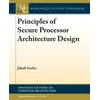 KNYGA Jakub Szefer Principles of Secure Processor Architecture Design