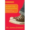 KNYGA James C Dobson Preparing for Adolescence – How to Survive the Coming Years of Change