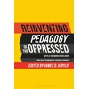 KNYGA James D Kirylo Reinventing Pedagogy of the Oppressed