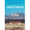 KNYGA James F Hollifield Understanding Global Migration