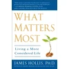 KNYGA James Hollis What Matters Most