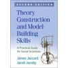 KNYGA James Jaccard Theory Construction and Model-Building Skills, Second Edition