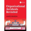 KNYGA James Reason Organizational Accidents Revisited