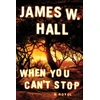 KNYGA James W Hall When You Can't Stop
