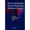 KNYGA Jan Dewing Person-centred Nursing Research: Methodology, Methods and Outcomes