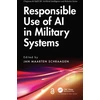 KNYGA Jan Maarten Schraagen Responsible Use of AI in Military Systems