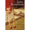 KNYGA Jane Hamilton When Madeline Was Young