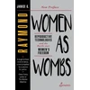 KNYGA Janice G Raymond Women as Wombs