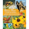 KNYGA Jaret C Daniels Native Plant Gardening for Birds, Bees &amp; Butterflies: South