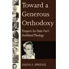 KNYGA Jason A Springs Toward a Generous Orthodoxy