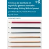 KNYGA Javier Muoz Basols Tecnicas de escritura en espanol y generos textuales / Developing Writing Skills in Spanish
