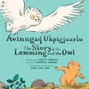 KNYGA Jaypeetee Arnakak Story of the Lemming and the Owl
