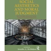 KNYGA Jennifer A Mcmahon Social Aesthetics and Moral Judgment