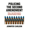 KNYGA Jennifer Carlson Policing the Second Amendment