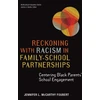 KNYGA Jennifer L. McCarthy Foubert Reckoning with Racism in Family–School Partnerships