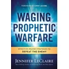 KNYGA Jennifer Leclaire Waging Prophetic Warfare