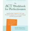 KNYGA Jennifer R Kemp The ACT Workbook for Perfectionism