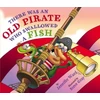 KNYGA Jennifer Ward There Was An Old Pirate Who Swallowed a Fish